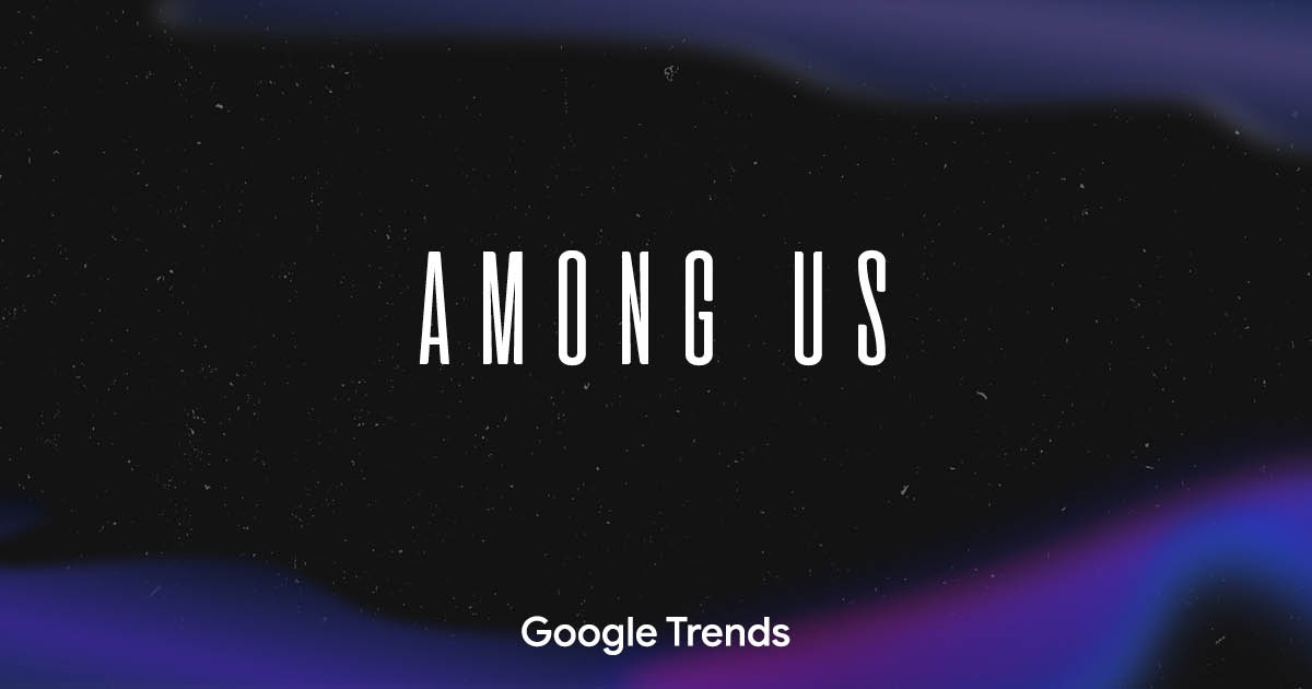 Among Us  Google Frightgeist